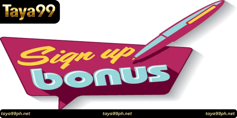Taya99 sign-up bonus 2025