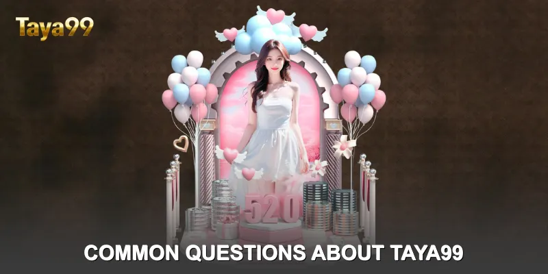❓ FAQ – Common Questions About taya99