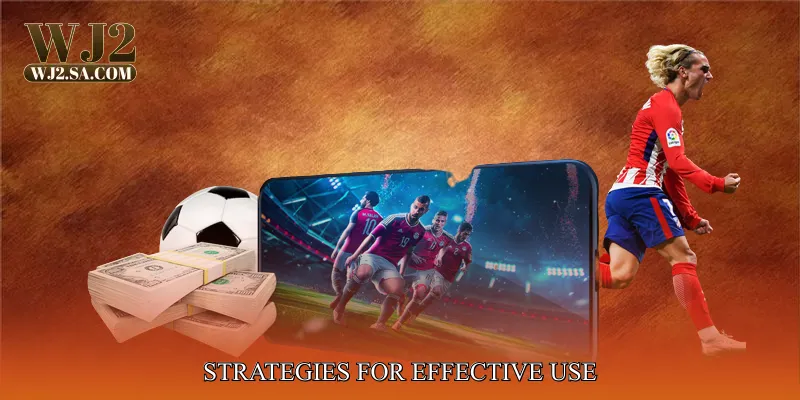 Strategies for Effective Use