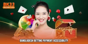 Bangladesh betting payment accessibility