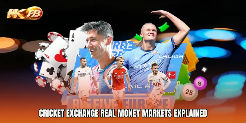 Cricket Exchange real money markets explained