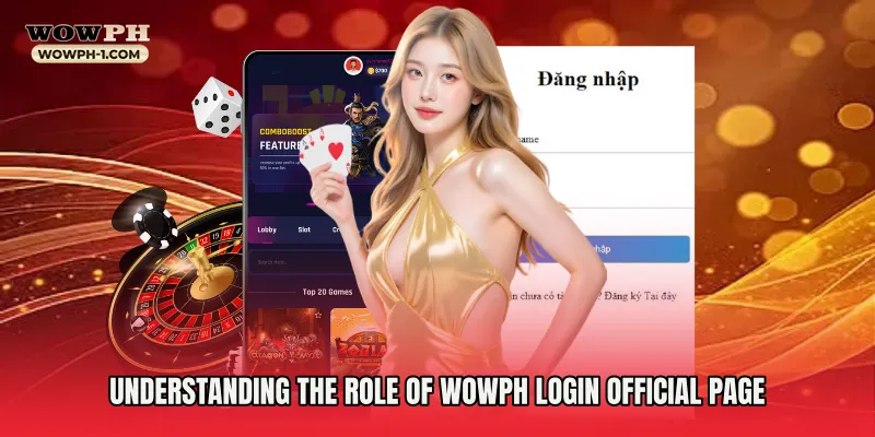 Understanding the Role of Wowph Login Official Page